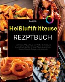 Das XXL Heißluftfritteuse Rezeptbuch