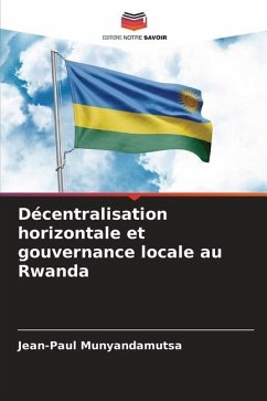 Décentralisation horizontale et gouvernance locale au Rwanda - Munyandamutsa, Jean-Paul