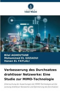 Verbesserung des Durchsatzes drahtloser Netzwerke: Eine Studie zur MIMO-Technologie - AGHOUTANE, Bilal;El Ghzaoui, Mohammed;EL FAYLALI, Hanan