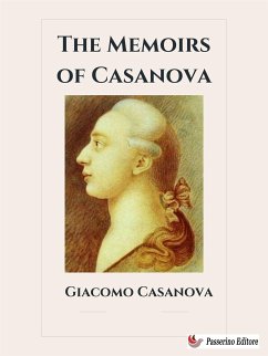 The Memoirs of Casanova (eBook, ePUB) - Casanova, Giacomo