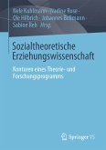 Sozialtheoretische Erziehungswissenschaft (eBook, PDF)