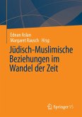 Jüdisch-Muslimische Beziehungen im Wandel der Zeit (eBook, PDF)