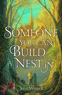 Someone You Can Build a Nest in (eBook, ePUB) - Wiswell, John