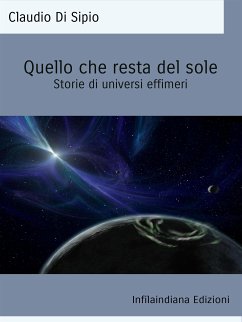 Quello che resta del sole (eBook, ePUB) - Di Sipio, Claudio