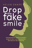 Drop the Fake Smile (eBook, ePUB)