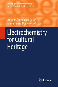 Electrochemistry for Cultural Heritage (eBook, PDF) - Doménech-Carbó, Antonio; Doménech-Carbó, María Teresa