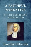 A Faithful Narrative of the Surprising Work of God (eBook, ePUB)