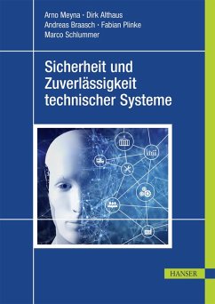 Sicherheit und Zuverlässigkeit technischer Systeme (eBook, PDF) - Meyna, Arno; Althaus, Dirk; Braasch, Andreas; Plinke, Fabian; Schlummer, Marco