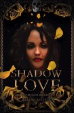 Shadow Love (eBook, ePUB) Shadow Love (eBook, ePUB)