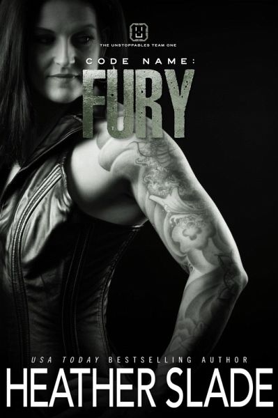Code Name: Fury (Unstoppables, #1) (eBook, ePUB)