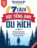 7 Cách H¿c Ti¿ng Anh Du Kích (eBook, ePUB)