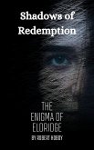 Shadows of Redemption: Enigma of Eldridge (eBook, ePUB)