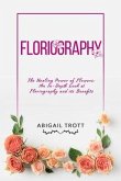 FLORIOGRAPHY: The Healing Power of Flowers (eBook, ePUB)