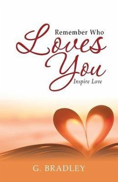 Remember Who Loves You (eBook, ePUB) - Bradley, G.