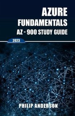 Azure Fundamentals AZ-900 Study Guide (eBook, ePUB) - Anderson, Philip