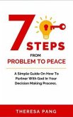 7 Steps from Problem to Peace (eBook, ePUB) 7 Steps from Problem to Peace (eBook, ePUB)
