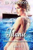 Titanic: Fantasmas de Southampton Livro 1 (eBook, ePUB)
