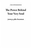 The Power Behind Your Very Soul (eBook, ePUB)