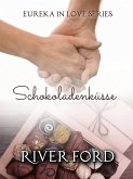 Schokoladenküsse (Eurka in Love, #1) (eBook, ePUB) Schokoladenküsse (Eurka in Love, #1) (eBook, ePUB)