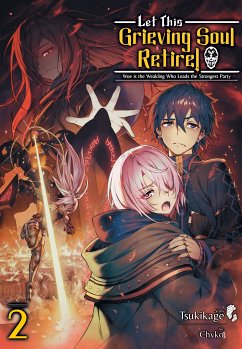 Let This Grieving Soul Retire: Volume 2 (Light Novel) (eBook, ePUB) - Tsukikage