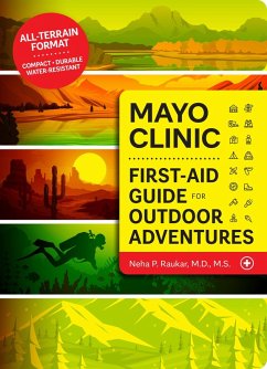 Mayo Clinic First-Aid Guide for Outdoor Adventures (eBook, ePUB) - Raukar, Neha P.
