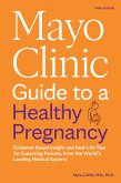 Mayo Clinic Guide to a Healthy Pregnancy, 3rd Edition (eBook, ePUB)