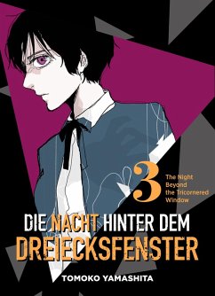 Die Nacht hinter dem Dreiecksfenster - The Night Beyond the Tricornered Window, Band 3 (eBook, ePUB) - Yamashita, Tomoko