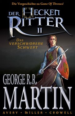 Der Heckenritter Graphic Novel, Bd. 2: Das verschworene Schwert (eBook, ePUB) - Martin, George R. R.