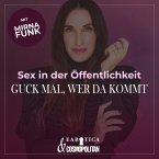 Sex in der Öffentlichkeit (Mirna macht's by COSMOPOLITAN) (MP3-Download)