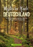 Mystische Pfade Deutschland (eBook, ePUB)