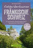 Bruckmann Wanderführer: Entdeckertouren Fränkische Schweiz. 33 spannende Wanderungen (eBook, ePUB)