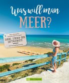 Was will man Meer? (eBook, ePUB)