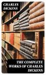 The Complete Works of Charles Dickens... - Bild 1