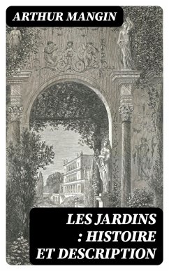Cover Les jardins : histoire et description (eBook, ePUB)