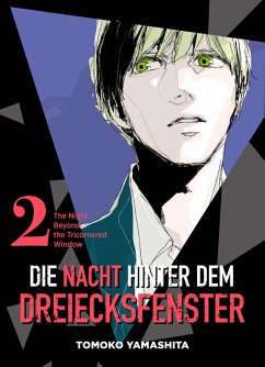 Die Nacht hinter dem Dreiecksfenster - The Night Beyond the Tricornered Window, Band 2 (eBook, ePUB) - Yamashita, Tomoko