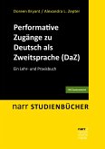 Performative Zugänge zu Deutsch als Zweitsprache (DaZ) (eBook, ePUB)