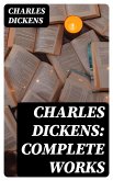 Charles Dickens: Complete Works (eBook, ePUB)