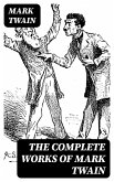 The Complete Works of Mark Twain (eBook, ePUB)