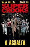 Super Crooks: O Assalto (eBook, ePUB)
