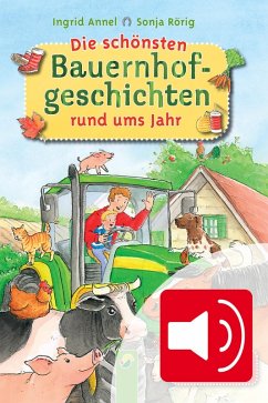 Die schönsten Bauernhofgeschichten rund ums Jahr (eBook, ePUB) - Annel, Ingrid