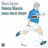 Roberto Mancini, senza mezze misure (MP3-Download)