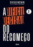 A difícil decisão do recomeço