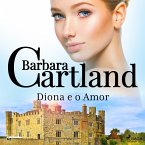 Diona e o Amor (A Eterna Coleção de Barbara Cartland 62) (MP3-Download)