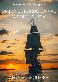 Diário de Bordo da Nau 'A Portuguesa' - Sequeira, Afonso