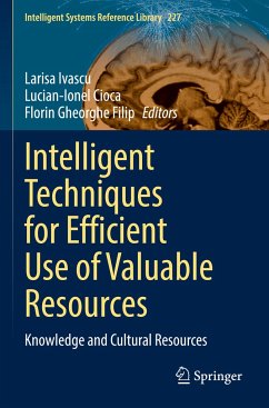 Intelligent Techniques for Efficient Use of Valuable Resources