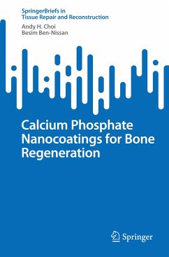 Calcium Phosphate Nanocoatings for Bone Regeneration - Choi, Andy H.;Ben-Nissan, Besim