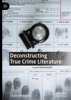 Deconstructing True Crime Literature - Barnes, Charlotte
