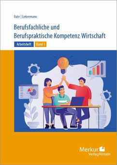 Arbeitsheft Berufsfachliche und Berufspraktische Kompetenz Wirtschaft Band 1. Baden-Württemberg