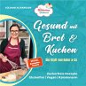 Die Wölkchenbäckerei: Gesund mit Brot... - Bild 1