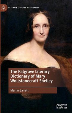 The Palgrave Literary Dictionary of Mary Wollstonecraft Shelley - Garrett, Martin